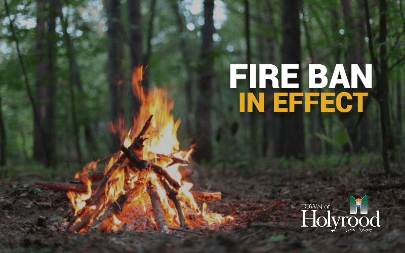Fire Ban in Effect- Tuesday, July 18