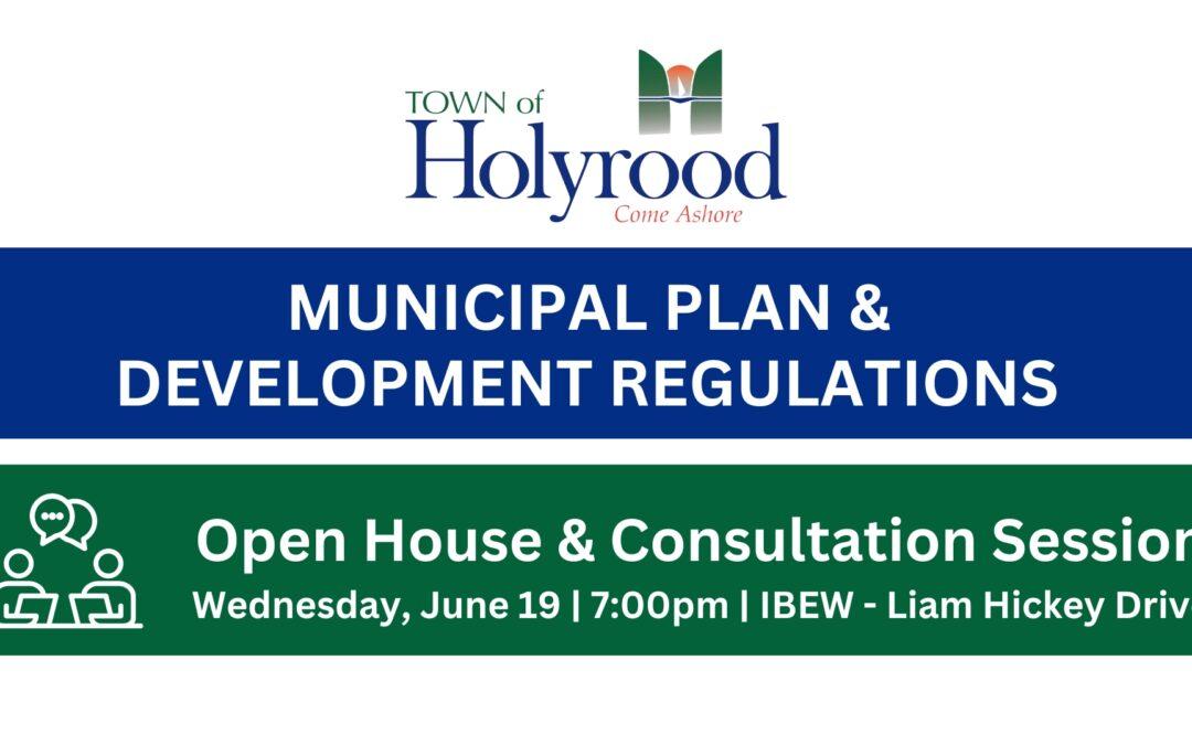 Municipal Plan & Development Regulations – Open House & Consultation Session – June 19