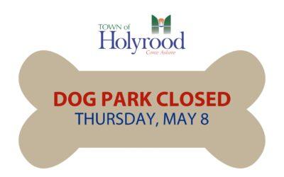 Dog Park Closed – Thursday, May 8