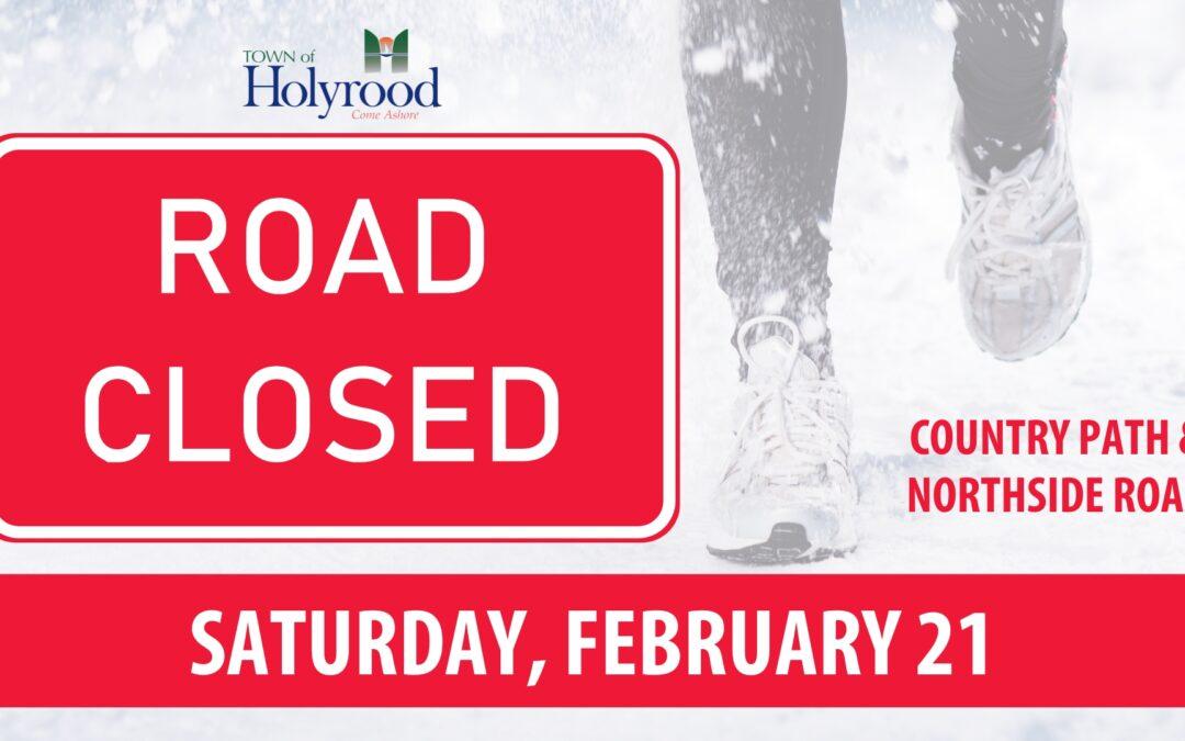 Road Closure Notice – Saturday, February 21