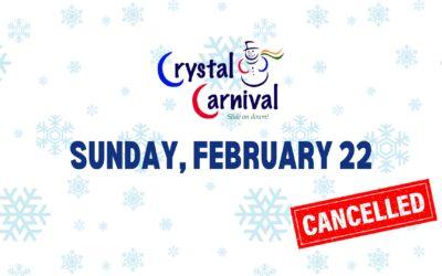 Crystal Carnival Cancellations – Sunday, February 22
